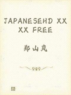 JAPANESEHD XXXX FREE